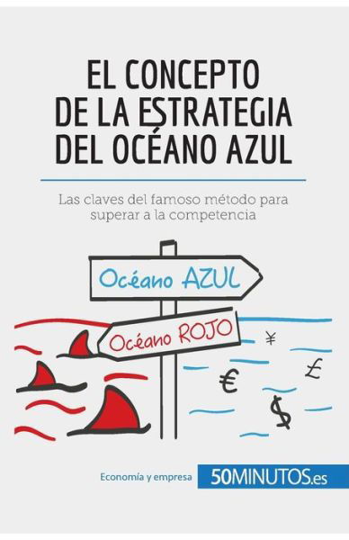 Cover for 50minutos · El concepto de la estrategia del oceano azul (Paperback Book) (2016)