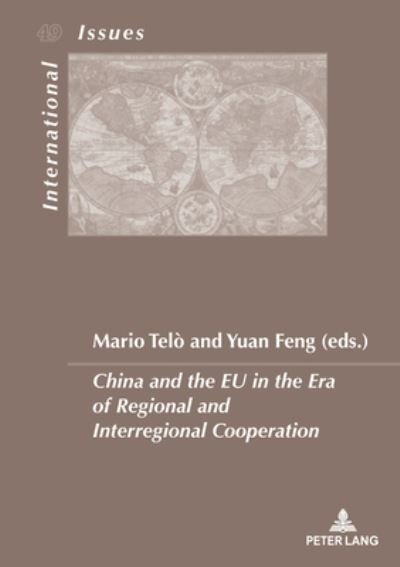 Cover for China and the EU in the Era of Regional and Interregional Cooperation - Enjeux Internationaux / International Issues (Paperback Bog) [New edition] (2020)