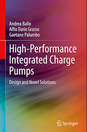Cover for Andrea Ballo · High-Performance Integrated Charge Pumps: Design and Novel Solutions (Hardcover Book) [2024 edition] (2023)