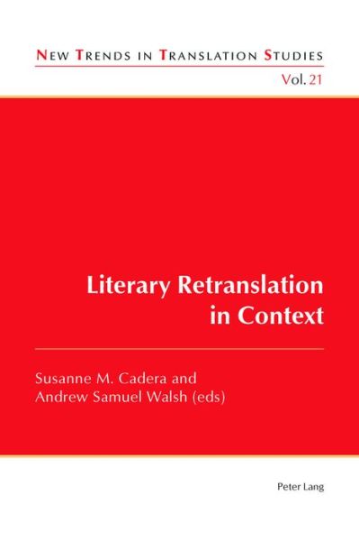 Cover for Literary Retranslation in Context - New Trends in Translation Studies (Paperback Book) [New edition] (2016)