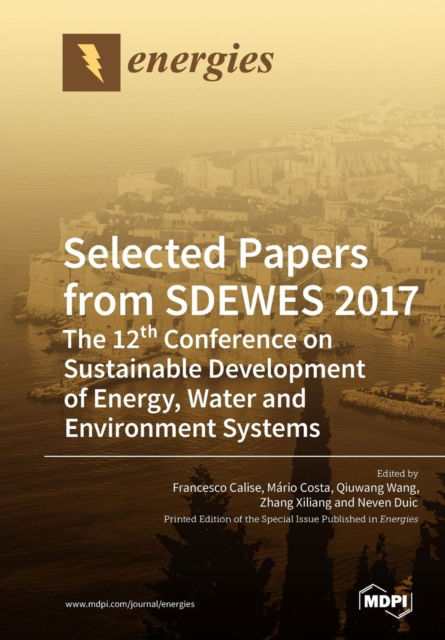 Cover for Francesco Calise · Selected Papers from SDEWES 2017: The 12th Conference on Sustainable Development of Energy, Water and Environment Systems (Pocketbok) (2019)
