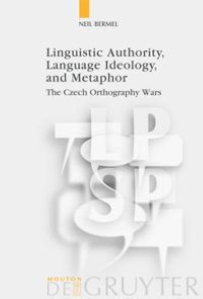Cover for Neil Bermel · Linguistic Authority, Language Ideology, and Metaphor (Hardcover Book) (2007)