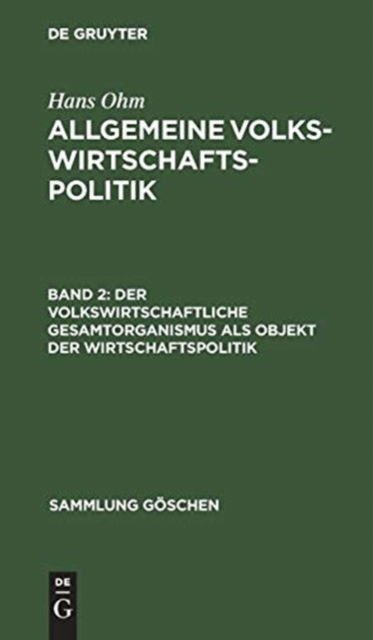 Cover for Hans Ohm · Volkswirtschaftliche Gesamtorganismus Als Objekt der Wirtschaftspolitik : Aus (Book) (1969)