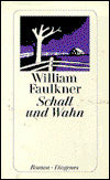Cover for William Faulkner · Detebe.20096 Faulkner.schall Und Wahn (Buch)