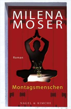 Cover for Milena Moser · Moser:montagsmenschen (Book)