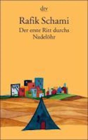 Cover for Rafik Schami · Dtv Tb.10896 Schami.erste Ritt D.nadel. (Bog)