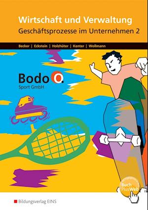 Cover for Cosima Becker · Bodo O. GmbH. Geschäftsprozesse im Unternehmen 2: Arbeitsbuch. Nordrhein-Westfalen (Hardcover Book) (2015)