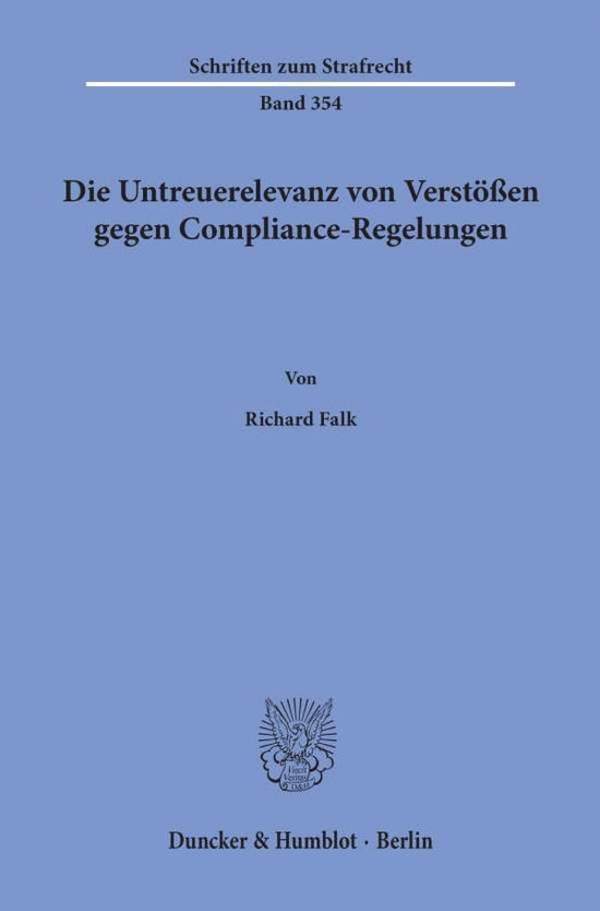 Die Untreuerelevanz von Verstößen - Falk - Books -  - 9783428158966 - April 29, 2020