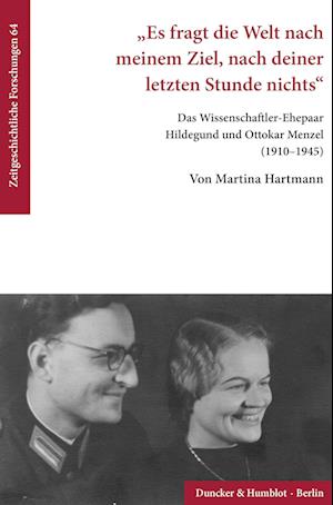 »Es fragt die Welt nach meinem Ziel, nach deiner letzten Stunde nichts«. - Martina Hartmann - Books - Duncker & Humblot GmbH - 9783428187966 - March 22, 2023