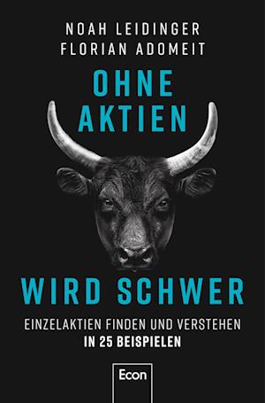 Ohne Aktien Wird Schwer - Noah Leidinger - Books - Econ - 9783430210966 - June 29, 2023