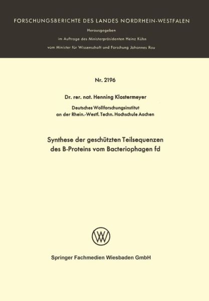 Cover for Henning Klostermeyer · Synthese Der Geschutzten Teilsequenzen Des B-Proteins Vom Bacteriophagen Fd (Paperback Book) [1971 edition] (1971)