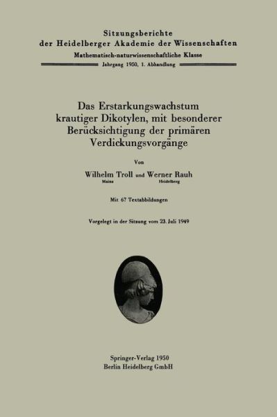 Cover for W Troll · Das Erstarkungswachstum Krautiger Dikotylen, Mit Besonderer Berucksichtigung Der Primarem Verdickungsvorgange (Paperback Book) [1950 edition] (1950)