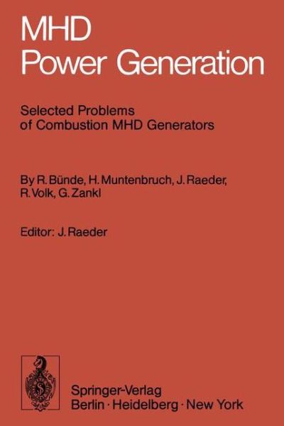 Cover for R. Bunde · MHD Power Generation: Selected Problems of Combustion MHD Generators (Paperback Book) [Softcover reprint of the original 1st ed. 1975 edition] (1975)