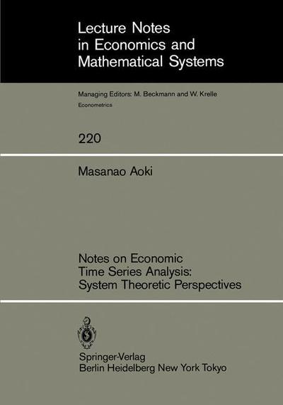 Cover for Masanao Aoki · Notes on Economic Time Series Analysis: System Theoretic Perspectives - Lecture Notes in Economics and Mathematical Systems (Paperback Book) [Softcover reprint of the original 1st ed. 1983 edition] (1983)