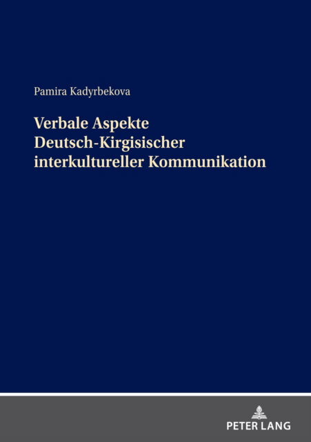 Cover for Pamira Kadyrbekova · Verbale Aspekte Deutsch-Kirgisischer interkultureller Kommunikation (Paperback Book) (2021)