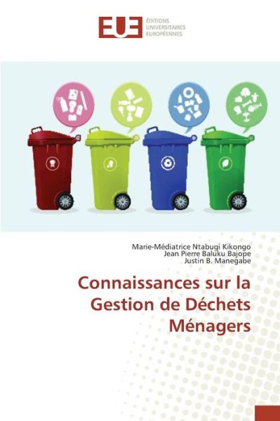 Cover for Ntabugi Kikongo Marie-mediatrice · Connaissances Sur La Gestion De Dechets Menagers (Paperback Book) (2018)