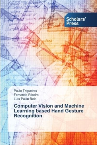 Cover for Reis Luis Paulo · Computer Vision and Machine Learning Based Hand Gesture Recognition (Paperback Book) (2015)