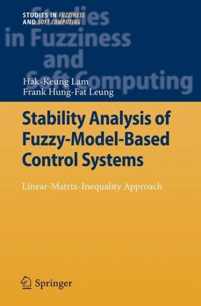 Cover for Hak-Keung Lam · Stability Analysis of Fuzzy-Model-Based Control Systems: Linear-Matrix-Inequality Approach - Studies in Fuzziness and Soft Computing (Paperback Bog) [2010 edition] (2014)