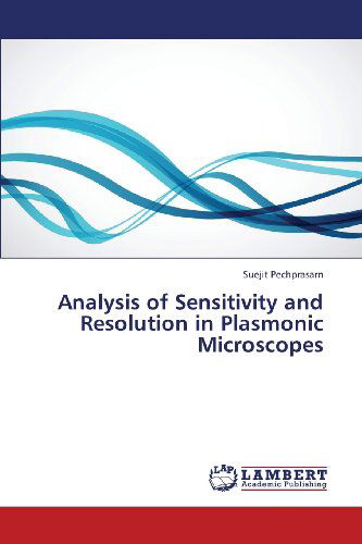 Cover for Suejit Pechprasarn · Analysis of Sensitivity and Resolution in Plasmonic Microscopes (Paperback Book) (2013)