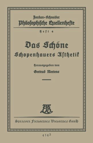 Cover for Gertrud Mertens · Das Schoene: Schopenhauers AEsthetik - Philosophische Quellenhefte (Paperback Book) [1927 edition] (1927)