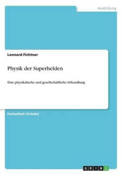 Cover for Fichtner · Physik der Superhelden (Buch) (2016)