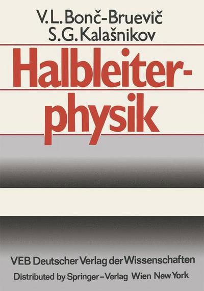 Cover for V L Bonc-Bruevic · Halbleiterphysik - Hochschulbucher Fur Physik (Paperback Bog) [Softcover Reprint of the Original 1st 1982 edition] (2012)