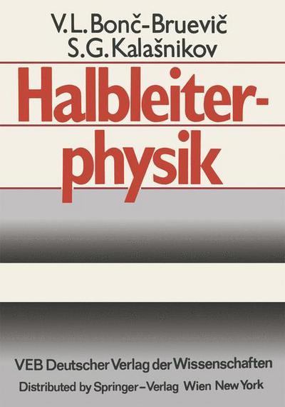 Cover for V L Bonc-Bruevic · Halbleiterphysik - Hochschulbucher Fur Physik (Paperback Book) [Softcover Reprint of the Original 1st 1982 edition] (2012)