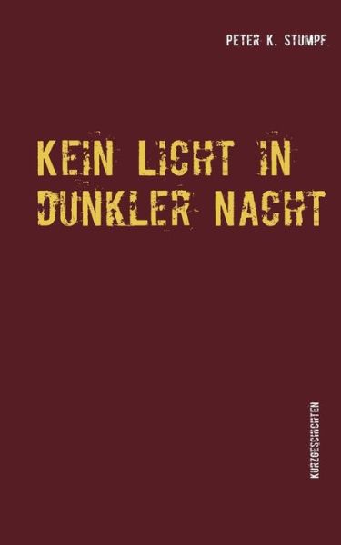 Cover for Stumpf · Kein Licht in dunkler Nacht (Book) (2016)