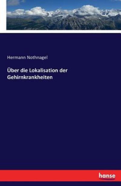 Cover for Nothnagel · Über die Lokalisation der Geh (Book) (2016)