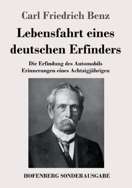 Cover for Carl Friedrich Benz · Lebensfahrt eines deutschen Erfinders (Paperback Book) (2021)