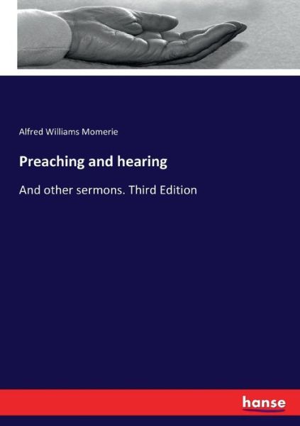 Preaching and hearing - Momerie - Books - - 9783744744966 - April 1, 2017