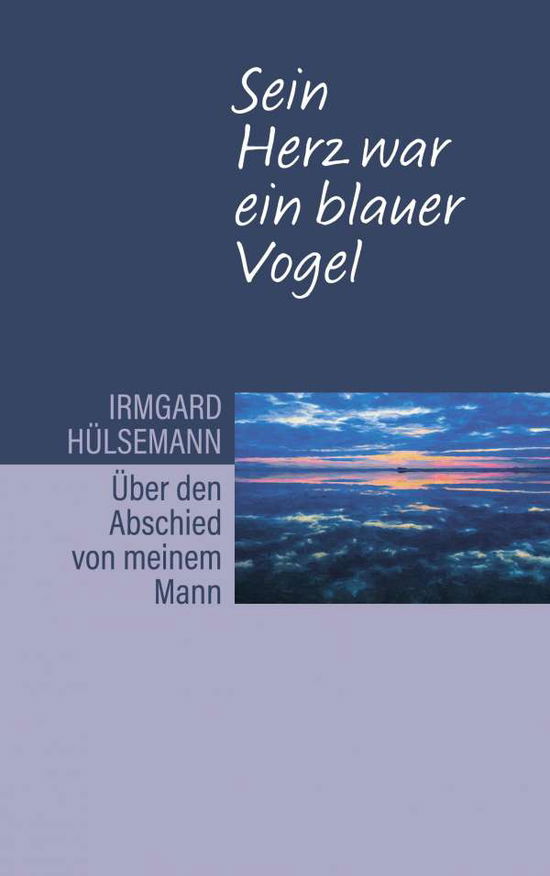 Cover for Hülsemann · Sein Herz war ein blauer Voge (Book)