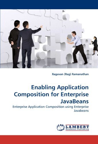 Cover for Ragavan (Rag) Ramanathan · Enabling Application Composition for Enterprise Javabeans: Enterprise Application Composition Using Enterprise Javabeans (Paperback Book) (2010)
