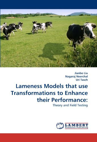 Cover for Uri Tasch · Lameness Models That Use Transformations to Enhance Their Performance:: Theory and Field Testing (Paperback Bog) (2010)