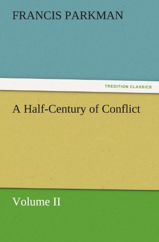 Cover for Francis Parkman · A Half-century of Conflict: Volume II (Tredition Classics) (Paperback Book) (2011)