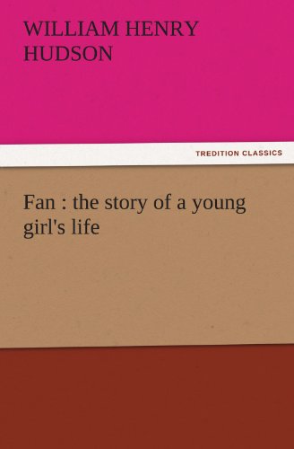 Cover for William Henry Hudson · Fan : the Story of a Young Girl's Life (Tredition Classics) (Paperback Book) (2011)