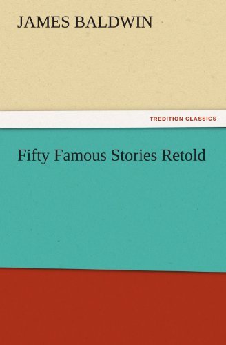 Cover for James Baldwin · Fifty Famous Stories Retold (Tredition Classics) (Paperback Book) (2011)