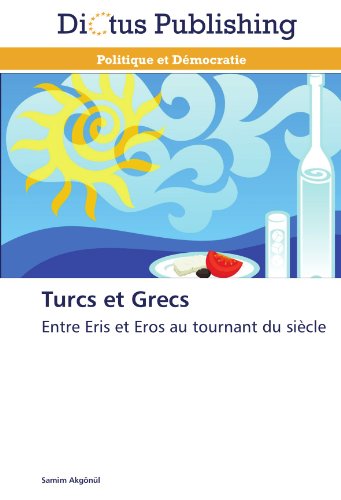 Cover for Samim Akgönül · Turcs et Grecs: Entre Eris et Eros Au Tournant Du Siècle (Paperback Book) [French edition] (2018)