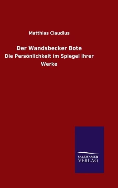 Cover for Matthias Claudius · Der Wandsbecker Bote (Gebundenes Buch) (2016)