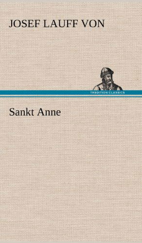 Cover for Josef Lauff Von · Sankt Anne (Hardcover bog) [German edition] (2012)