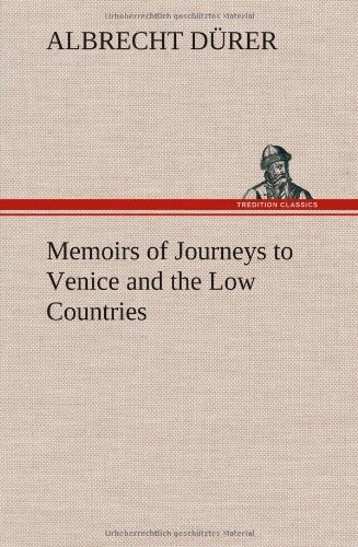 Cover for Albrecht Durer · Memoirs of Journeys to Venice and the Low Countries (Hardcover bog) (2013)