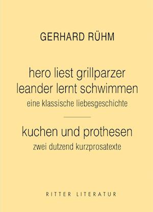 Cover for Gerhard Rühm · Hero Liest Grillparzer. Leander Lert Schwimmen. Eine Klassische Liebesgeschichte. (Taschenbuch) (2019)