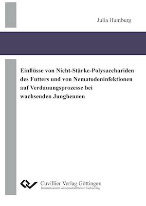 Cover for Julia Humburg · Einflüsse von Nicht-Stärke-Polysacchariden des Futters und von Nematodeninfektionen auf Verdauungsprozesse bei wachsenden Junghennen (Paperback Book) (2010)