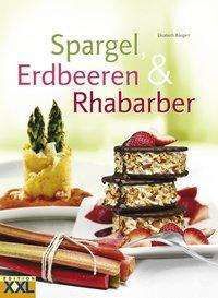 Cover for Bangert · Spargel, Erdbeeren &amp; Rhababer (Bok)