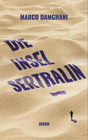 Cover for Marco Damghani · Die Insel Sertralin (Book) (2024)