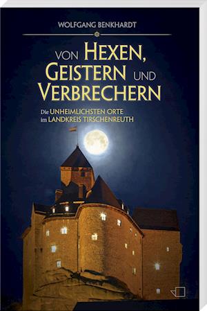 Cover for Wolfgang Benkhardt · Von Hexen, Geistern und Verbrechern (Bok) (2022)