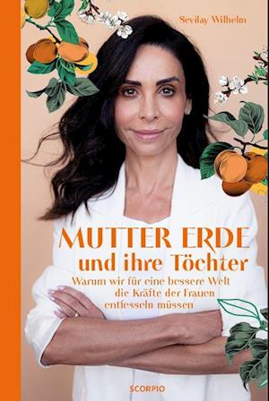 Cover for Sevilay Wilhelm · Mutter Erde und ihre Töchter (Book) (2024)