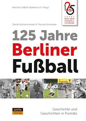 Cover for Daniel Küchenmeister · 125 Jahre Berliner Fußball (Book) (2022)
