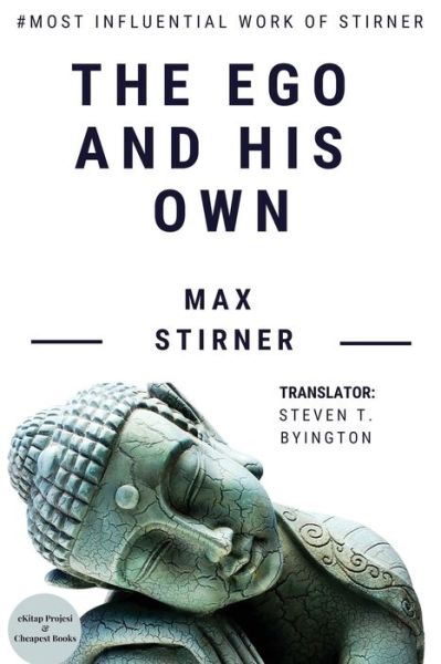 The Ego and His Own - Max Stirner - Books - E-Kitap Projesi & Cheapest Books - 9786057566966 - 