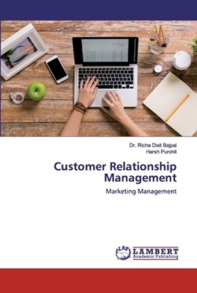 Customer Relationship Management - Bajpai - Books - - 9786200313966 - September 12, 2019